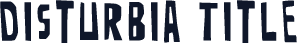 Disturbia Title
