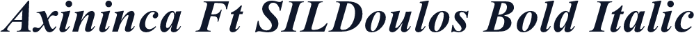 Axininca Ft SILDoulos Bold Italic
