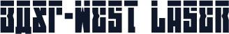 EAST-west Laser