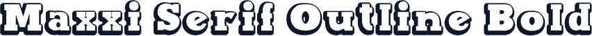 Maxxi Serif Outline Bold