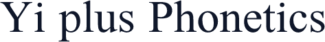 Yi plus Phonetics
