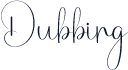 Dubbing
