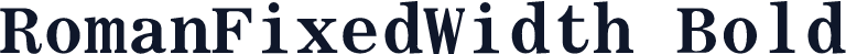 RomanFixedWidth Bold