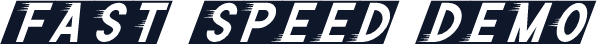 Fast Speed Demo