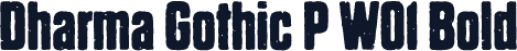 Dharma Gothic P W01 Bold