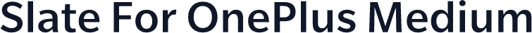 Slate For OnePlus Medium
