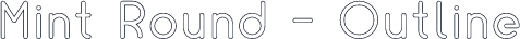 Mint Round - Outline