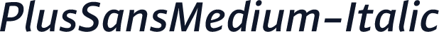 PlusSansMedium-Italic