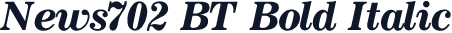News702 BT Bold Italic