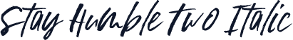Stay Humble Two Italic