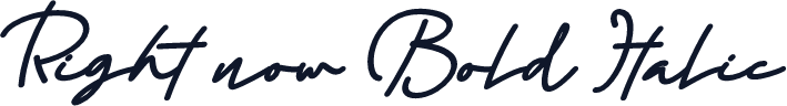 Right now Bold Italic