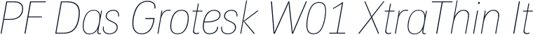 PF Das Grotesk W01 XtraThin It