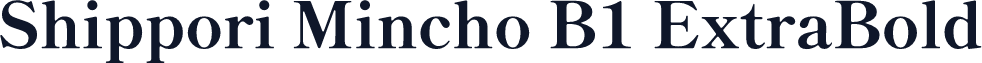 Shippori Mincho B1 ExtraBold