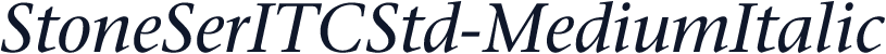 StoneSerITCStd-MediumItalic