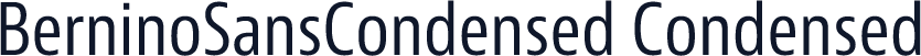 BerninoSansCondensed Condensed