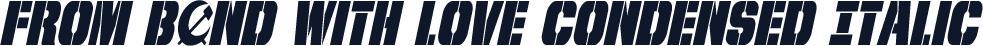 From BOND With Love Condensed Italic