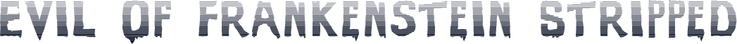 Evil Of Frankenstein Stripped