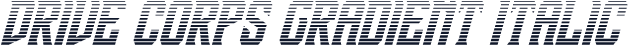 Drive Corps Gradient Italic
