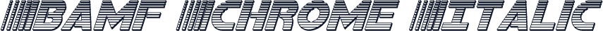 Bamf Chrome Italic