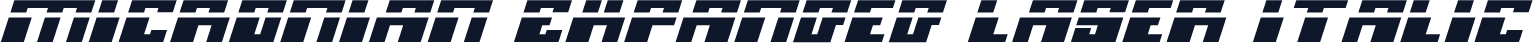 Micronian Expanded Laser Italic