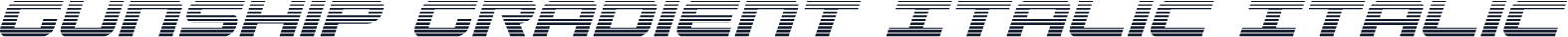 Gunship Gradient Italic Italic