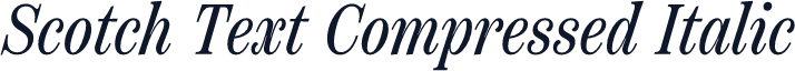 Scotch Text Compressed Italic