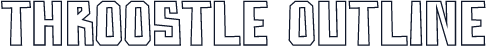 Throostle Outline