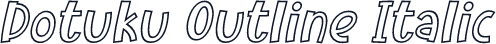 Dotuku Outline Italic