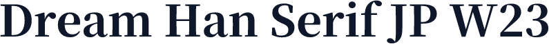 Dream Han Serif JP W23