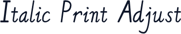Italic Print Adjust