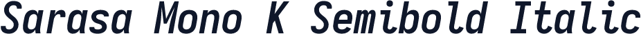 Sarasa Mono K Semibold Italic