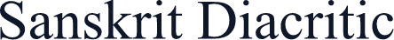 Sanskrit Diacritic