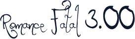 Romance Fatal 3.00