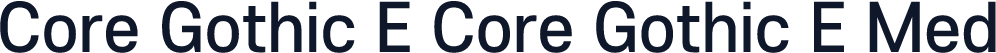Core Gothic E Core Gothic E Med