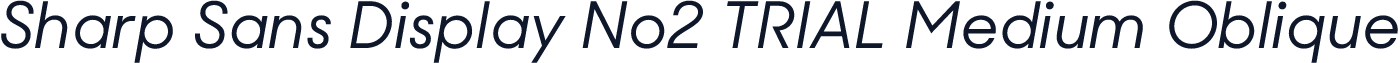Sharp Sans Display No2 TRIAL Medium Oblique