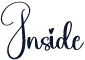 Inside
