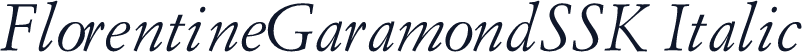 FlorentineGaramondSSK Italic
