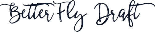 BetterFly Draft