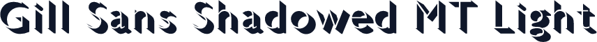 Gill Sans Shadowed MT Light