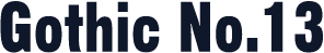 Gothic No.13