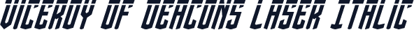 Viceroy of Deacons Laser Italic