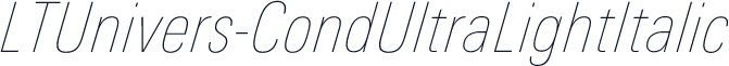 LTUnivers-CondUltraLightItalic