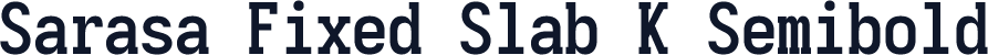 Sarasa Fixed Slab K Semibold