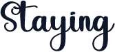 Staying