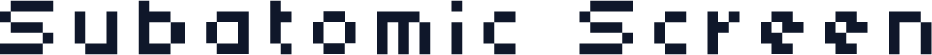 Subatomic Screen