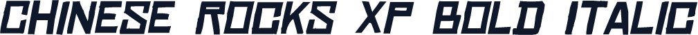 Chinese Rocks Xp Bold Italic