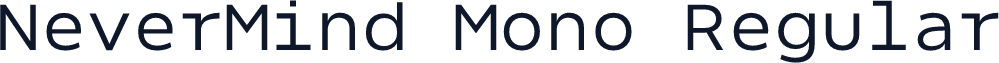 NeverMind Mono Regular