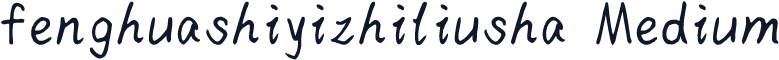 fenghuashiyizhiliusha Medium