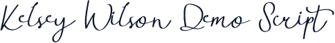Kelsey Wilson Demo Script
