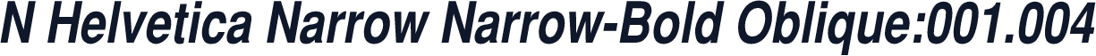 N Helvetica Narrow Narrow-Bold Oblique:001.004